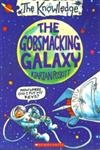 Stock image for The Gobsmacking Galaxy (Knowledge) for sale by WorldofBooks