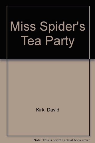 Miss Spider's Tea Party (9780590190268) by David Kirk