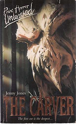The Carver (Point Horror Unleashed) (9780590190367) by Jenny Jones