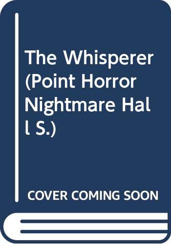 Imagen de archivo de The Whisperer (Point Horror Nightmare Hall) a la venta por Greener Books