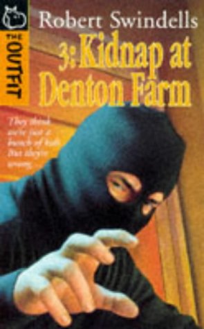 9780590191456: Kidnap at Denton Farm: No. 3 (Outfit S.)