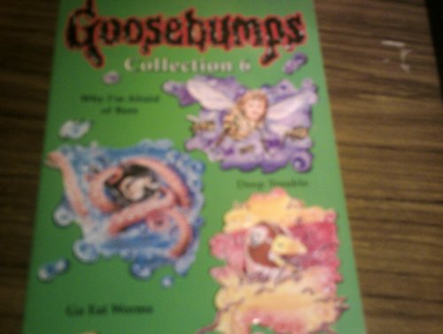 9780590192552: "Why I'm Afraid of Bees", "Deep Trouble", "Go Eat Worms" (No. 6) (Goosebumps Collections)