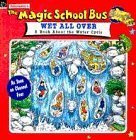 Imagen de archivo de Wet All Over: Book About the Water Cycle (Magic School Bus TV Tie-ins S.) a la venta por WorldofBooks