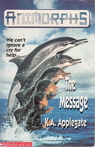 9780590193559: The Message: No. 4 (Animorphs)