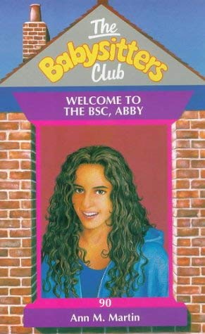 Stock image for Welcome to the BSC, Abby (Babysitters Club) for sale by AwesomeBooks