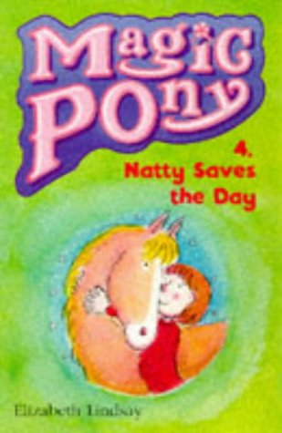 Stock image for Natty Saves the Day (Magic Pony S.) for sale by AwesomeBooks