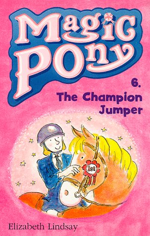 9780590198547: Champion Jumper: No. 6 (Magic Pony S.)