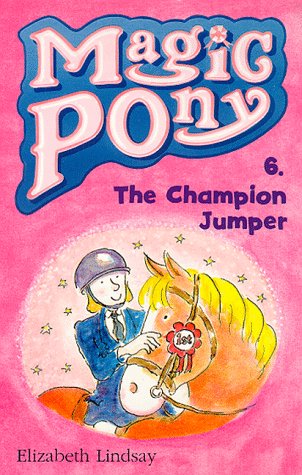 Imagen de archivo de Champion Jumper: No. 6 (Magic Pony S.) a la venta por WorldofBooks