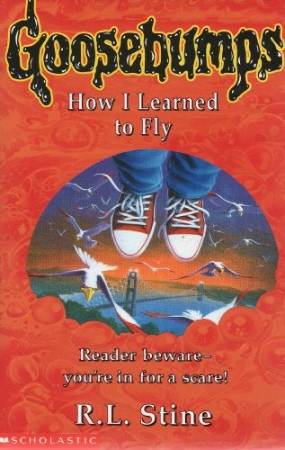 9780590199797: How I Learned to Fly: No. 52 (Goosebumps)