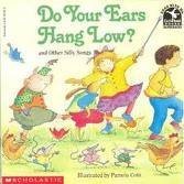 Beispielbild fr Do Your Ears Hang Low? and Other Silly Songs zum Verkauf von Gulf Coast Books