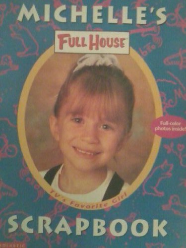 Stock image for Michelle's Full House Scrapbook for sale by Gulf Coast Books