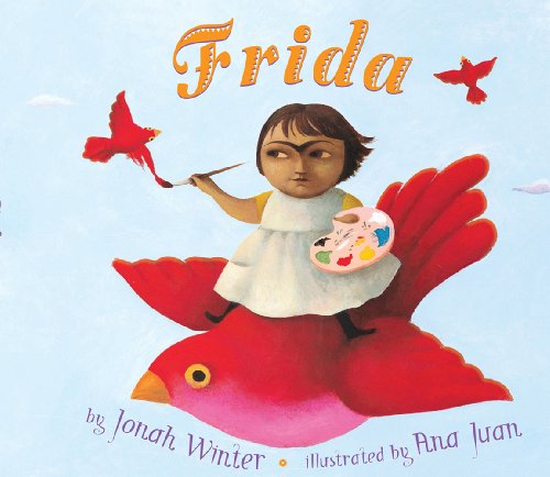 Frida (English Language Edition) [Hardcover] Winter, Jonah and Juan, Ana - Winter, Jonah; Juan, Ana [Illustrator]