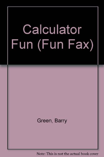 Calculator Fun (Fun Fax) (9780590208376) by Green, Barry