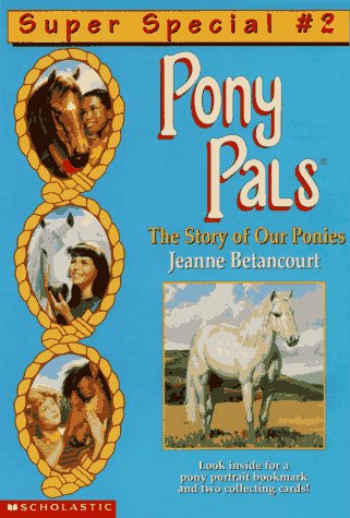 9780590212403: The Story of Our Ponies (PONY PALS SUPER SPECIAL)