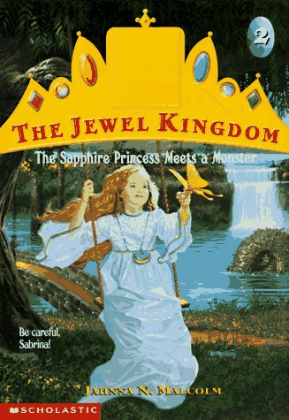 9780590212847: The Sapphire Princess Meets a Monster (Jewel Kingdom, No. 2)