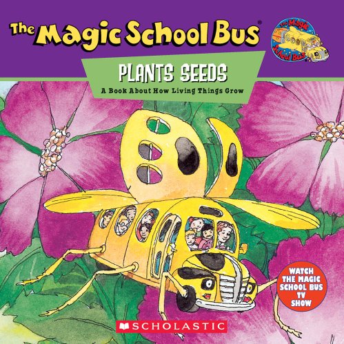 Imagen de archivo de The Magic School Bus Plants Seeds: A Book About How Living Things Grow a la venta por Gulf Coast Books