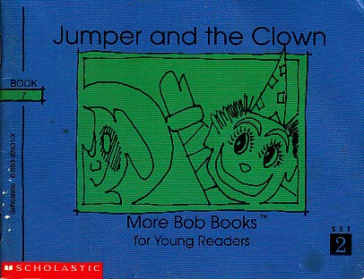 Jumper and the Clown (More Bob Books for Young Readers, Set II, Book 7) - Bobby Lynn Maslen~John R. Maslen