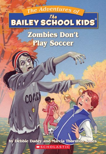 9780590226363: Zombies Don't Play Soccer (The Adventures of the Bailey School Kids, #15)