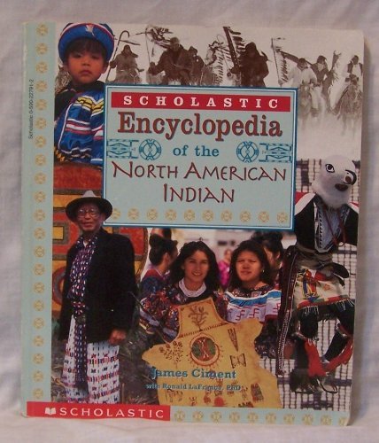 Beispielbild fr Scholastic Encyclopedia of the North American Indian zum Verkauf von Half Price Books Inc.