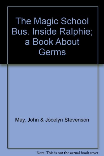 9780590246583: The Magic School Bus. Inside Ralphie; a Book About Germs
