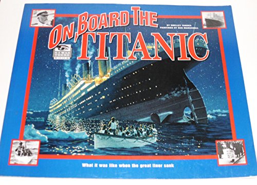 Beispielbild fr On Board the Titanic : What It Was Like When the Great Liner Sank zum Verkauf von Better World Books