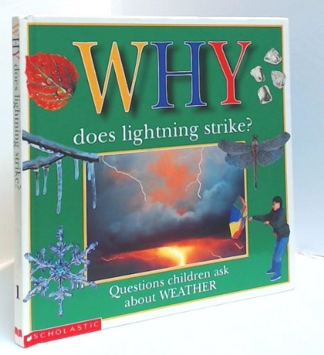 Beispielbild fr Why Does Lightning Strike?: Questions Children Ask about Weather (Why Books) zum Verkauf von SecondSale