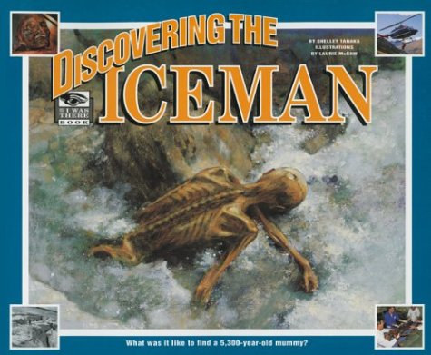 Discovering the Iceman - Tanaka, Shelley