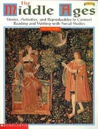 Stock image for The Middle Ages: Stories, Activities and Reproducibles to Connet Reading and Writing to Social Studies for sale by Wonder Book