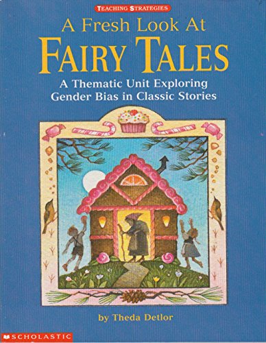 Stock image for A Fresh Look at Fairy Tales: A Thematic Unit Exploring Gender Bias in Classic Stories for sale by ThriftBooks-Dallas
