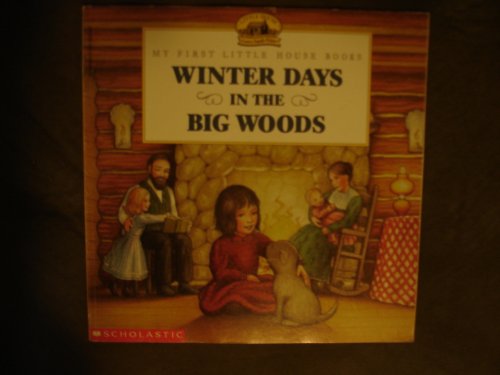 9780590252201: Winter Days in the Big Woods (Little House Series)