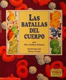 Beispielbild fr Las Batallas Del Cuerpo (Mariposa, Scholastic En Espanol) (Spanish Edition) zum Verkauf von Wonder Book
