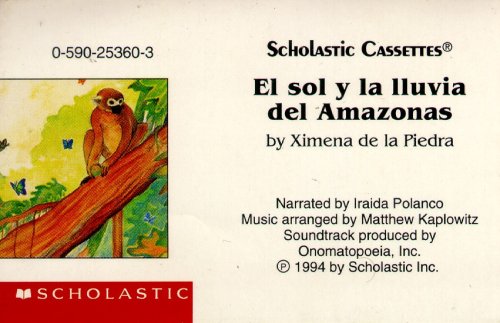 Scholastic Cassettes: El Sol y La Lluvia Del Amazonas (9780590253604) by Ximena De La Piedra