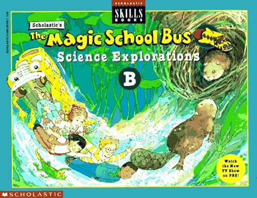 Imagen de archivo de The Magic School Bus Science Explorations B (Scholastic Skills Books) a la venta por Gulf Coast Books