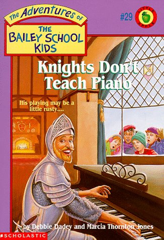 Stock image for Knights Don't Teach Piano (Adventures of the Bailey School Kids #29) for sale by Your Online Bookstore