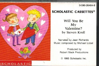 Will You Be My Valentine? (Scholastic Audio) (9780590264648) by Steven Kroll; Michael Lobel