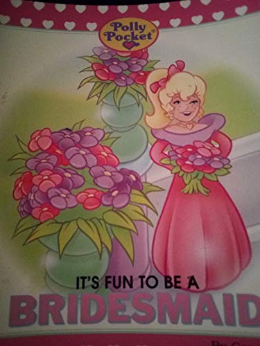 9780590265928: It's Fun to Be a Bridesmaid (Polly Pocket)