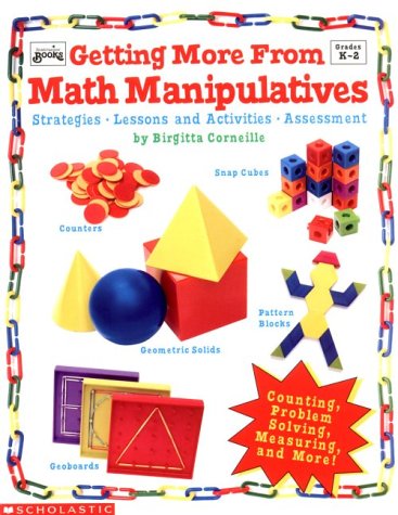 Beispielbild fr Getting More From Math Manipulatives (Grades K-2) zum Verkauf von Once Upon A Time Books