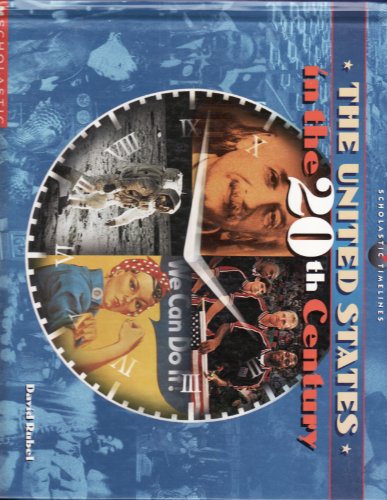 Stock image for The United States in the 20th Century (Scholastic Timelines) for sale by Jenson Books Inc