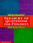 Beispielbild fr Scholastic Treasury of Quotations for Children zum Verkauf von Wonder Book