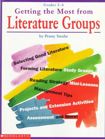 Stock image for Getting the Most From Literature Groups (Grades 3-6) for sale by SecondSale