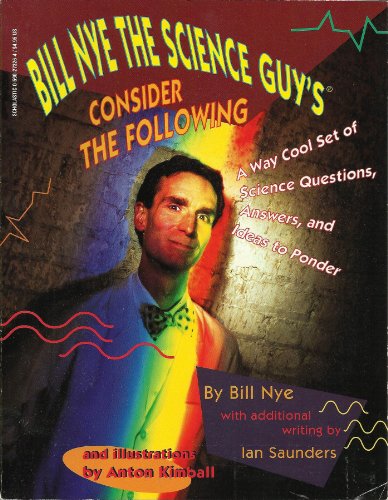 Beispielbild fr Bill Nye The Science Guy's Consider the Following: A Way Cool Set of Science Questions, Answers, and Ideas to Ponder zum Verkauf von SecondSale
