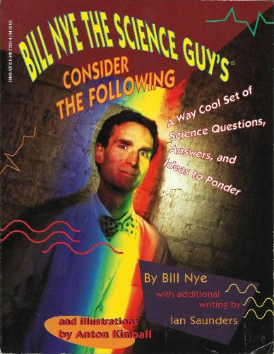 Imagen de archivo de Bill Nye The Science Guy's Consider the Following: A Way Cool Set of Science Questions, Answers, and Ideas to Ponder a la venta por SecondSale