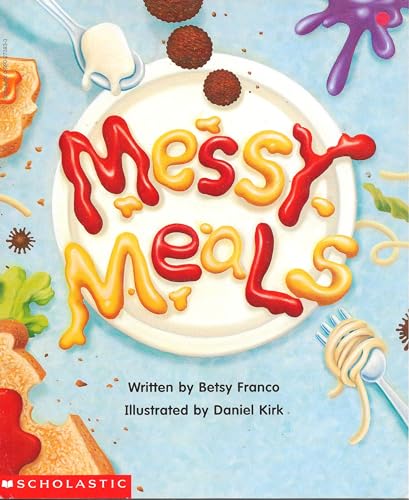 9780590273831: Messy Meals (Beginning Literacy, Stage B)