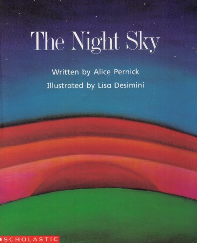 The Night Sky (Beginning Literacy, Stage C) (9780590273855) by Pernick, Alice