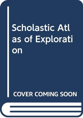 Imagen de archivo de Scholastic Atlas of Exploration a la venta por Better World Books