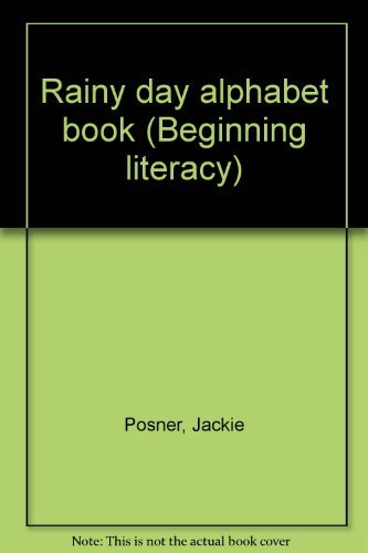 Rainy Day Alphabet Book (Beginning Literacy) (9780590275545) by Jackie Posner; Sara Weiner