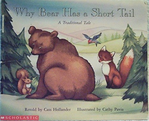 9780590275996: why bear has a short tail: a traditional tale