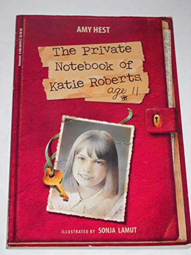Stock image for The Private Notebook of Katie Roberts, Age 11 by Amy Hest (1997-08-01) for sale by SecondSale