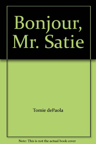 9780590290937: Bonjour, Mr. Satie