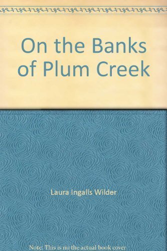 Stock image for On the Banks of Plum Creek for sale by Better World Books